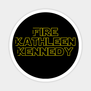 Fire Kathleen Kennedy Magnet